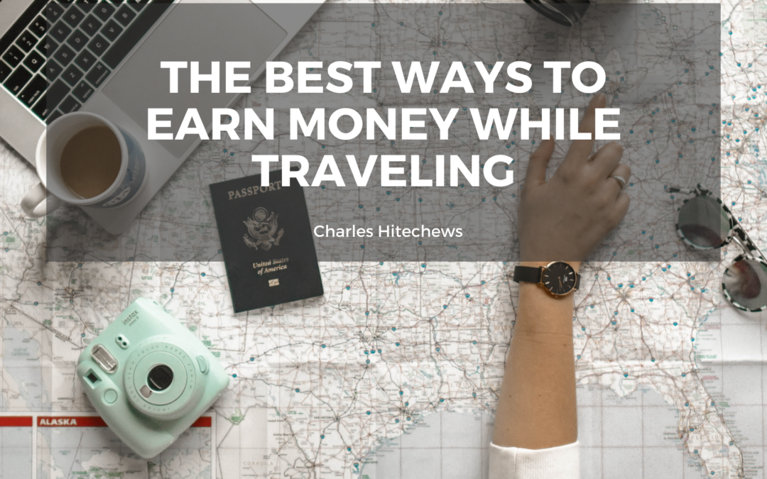 The Best Ways to Earn Money While Traveling