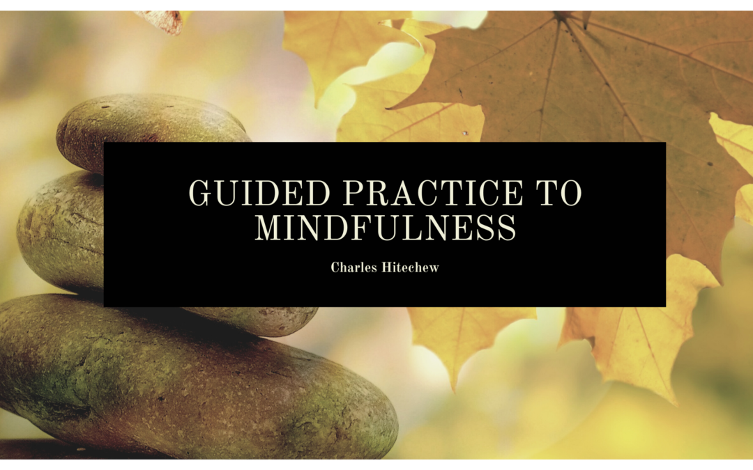 Guided Practice To Mindfulness