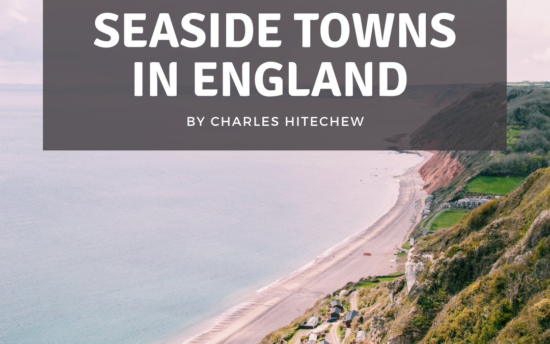 3 of the Best Seaside Towns in England