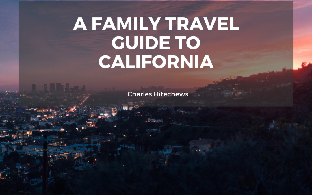 A Family Travel Guide to California