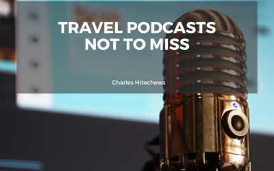 Travel Podcasts Not to Miss