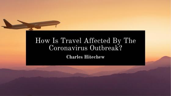 How Is Travel Affected By The Coronavirus?