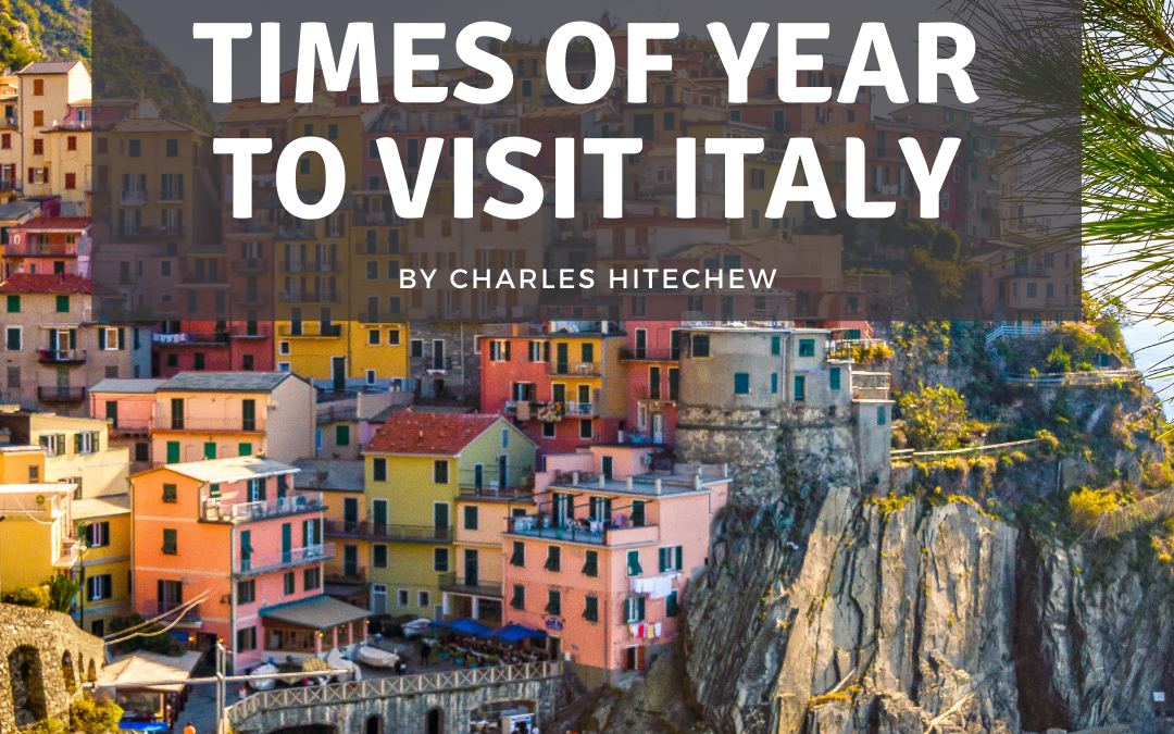 The Best Times of Year to Visit Italy